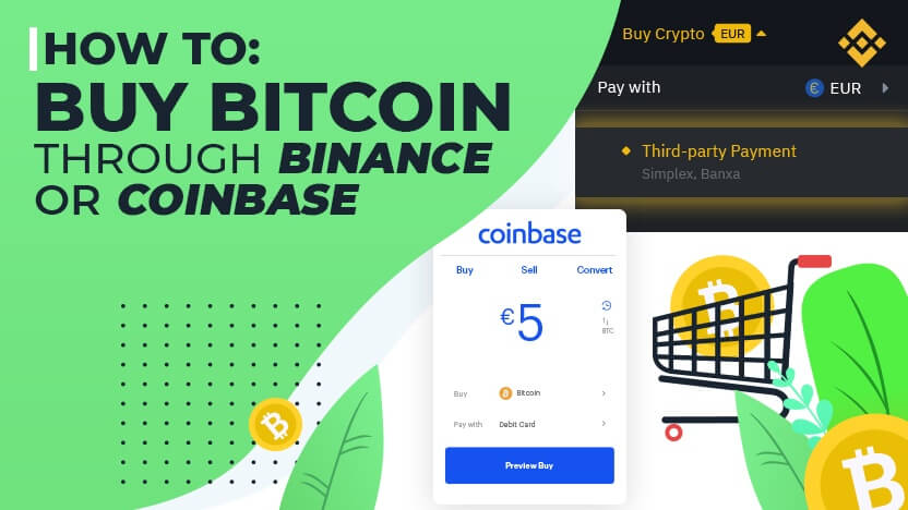 How to Buy Bitcoin - Through Binance or Coinbase