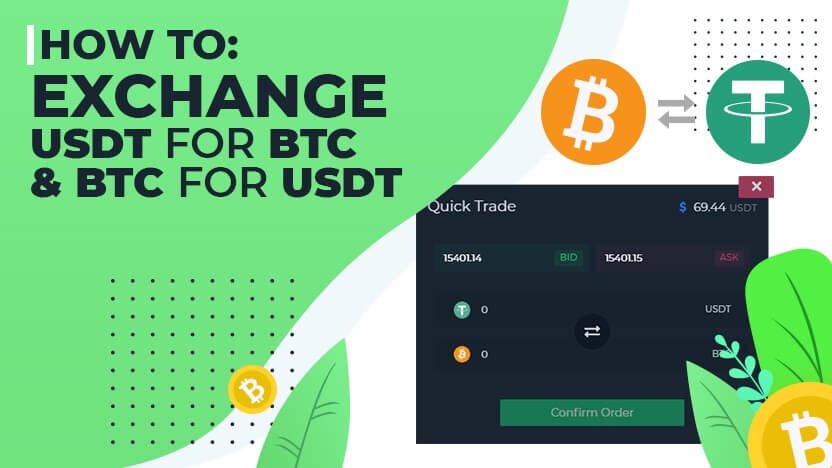 How to Exchange Bitcoin for USDT and USDT for Bitcoin