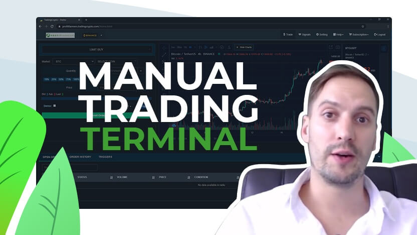 How to use ProfitFarmers - Chapter 4 [PART 1] - Manual Trading Terminal
