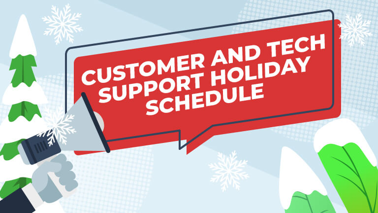 Customer and Tech Support Holiday Schedule